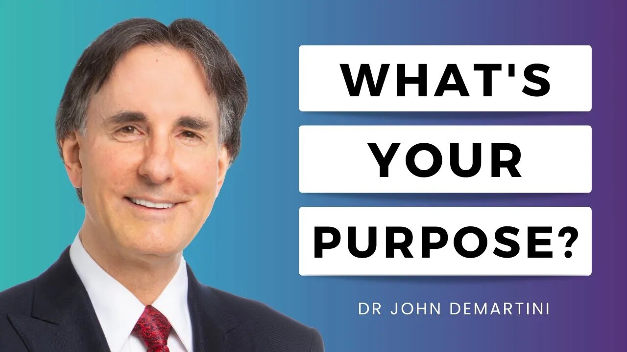 Does Everyone Have a Purpose? | Dr John Demartini