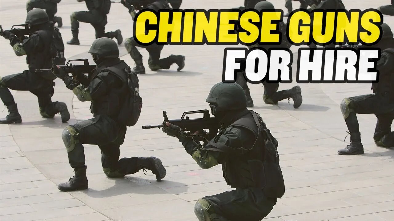 China Is Sending Armed Mercenaries Around the World