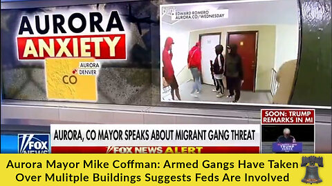 Aurora Mayor Mike Coffman: Armed Gangs Have Taken Over Mulitple Buildings Suggests Feds Are Involved