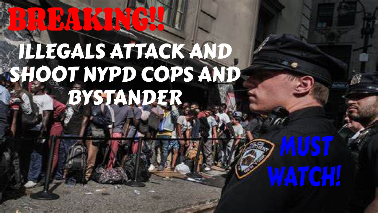 BREAKING! ILLEGALS ATTACK AND SHOOT NYPD COPS AND BYSTANDER MUST WATCH!