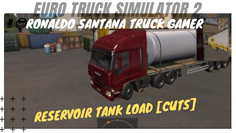 🚚RESERVOIR TANK LOAD [cuts] ✌️😎RONALDO SANTANA TRUCK GAMER