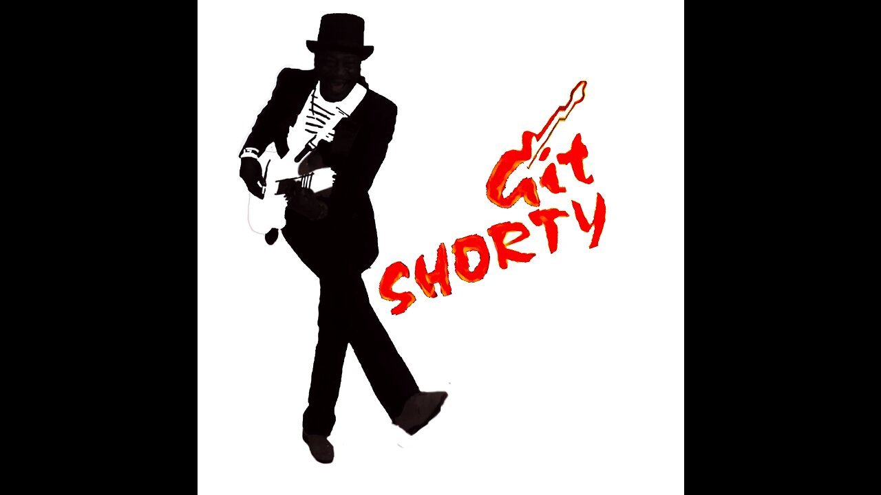 “They Call Me Shorty,” Git Shorty