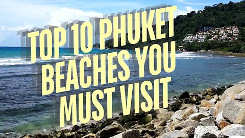 Top 10 Phuket Beaches You Must Visit in 2024