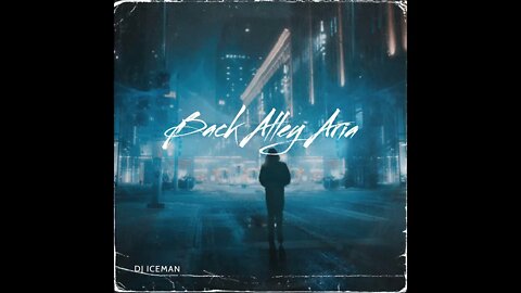 Dj Iceman (Big Boss Beatz) Back Alley Aria