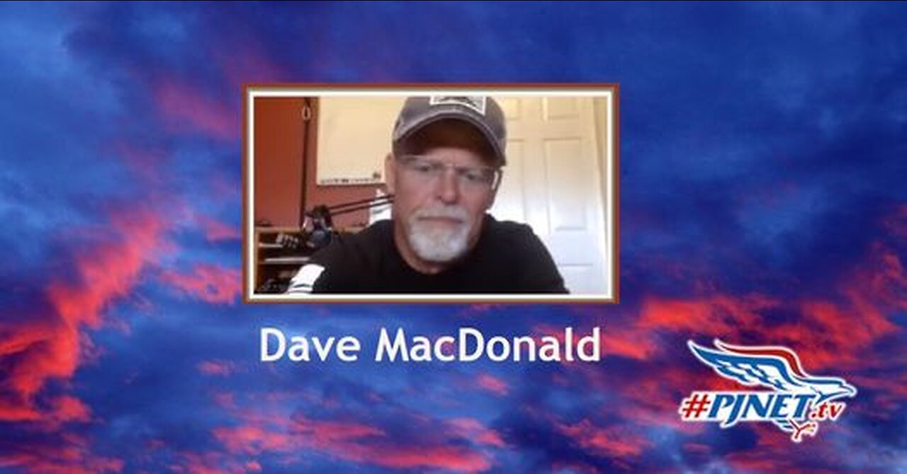 Dave MacDonald on #PJNET.tv 6/22/2023