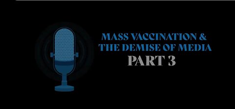 MASS VXXX & THE DEMISE OF MEDIA PT3