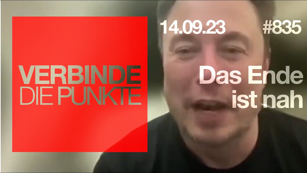 🇦🇹 🇩🇪 🇨🇭 ... Verbinde die Punkte 835 - DAS ENDE IST NAH -September 14, 2023