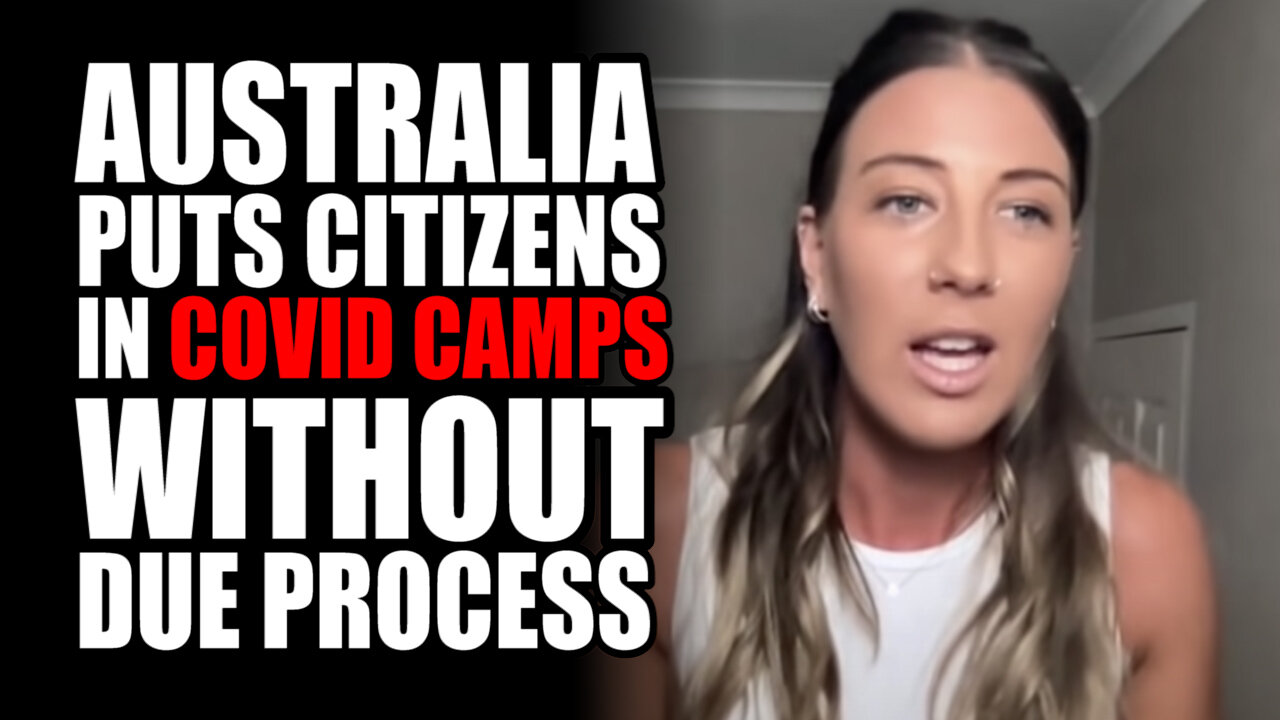 Australia Puts Citizens in Covid Camps without Due Process