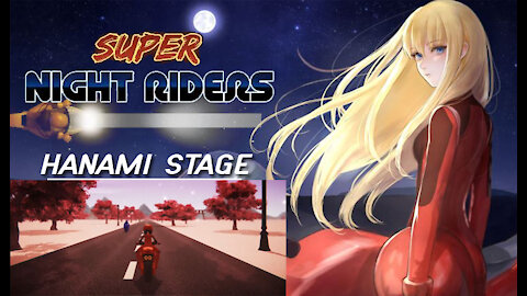 Super Night Riders - Hanami Stage (no commentary) PC