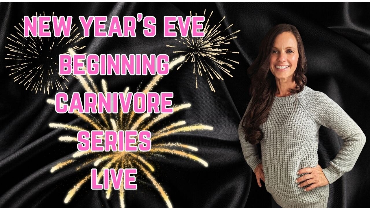 New Years Eve Beginning Carnivore Series Live Stream