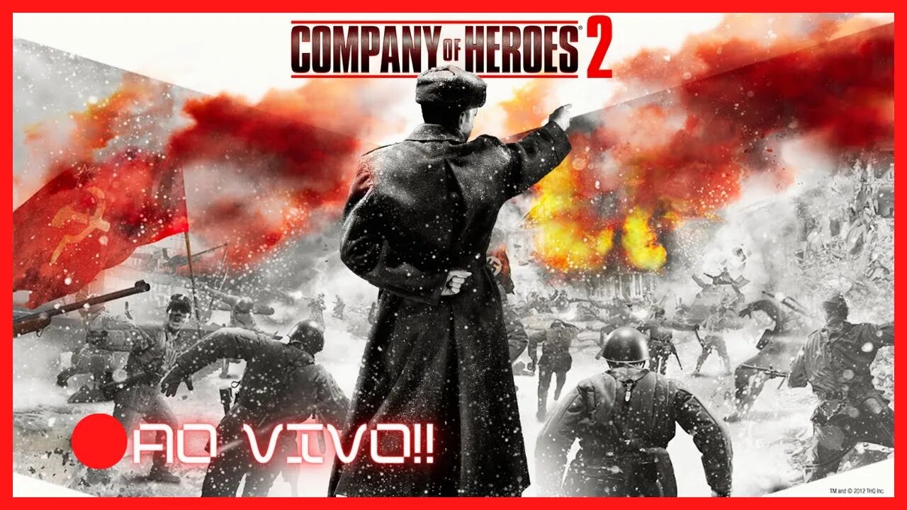 🔴LIVE - Comandando e Relaxando - Company of Heroes 2 #live #aovivo