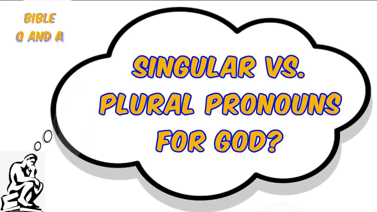 Singular vs. Plural Pronouns for God?