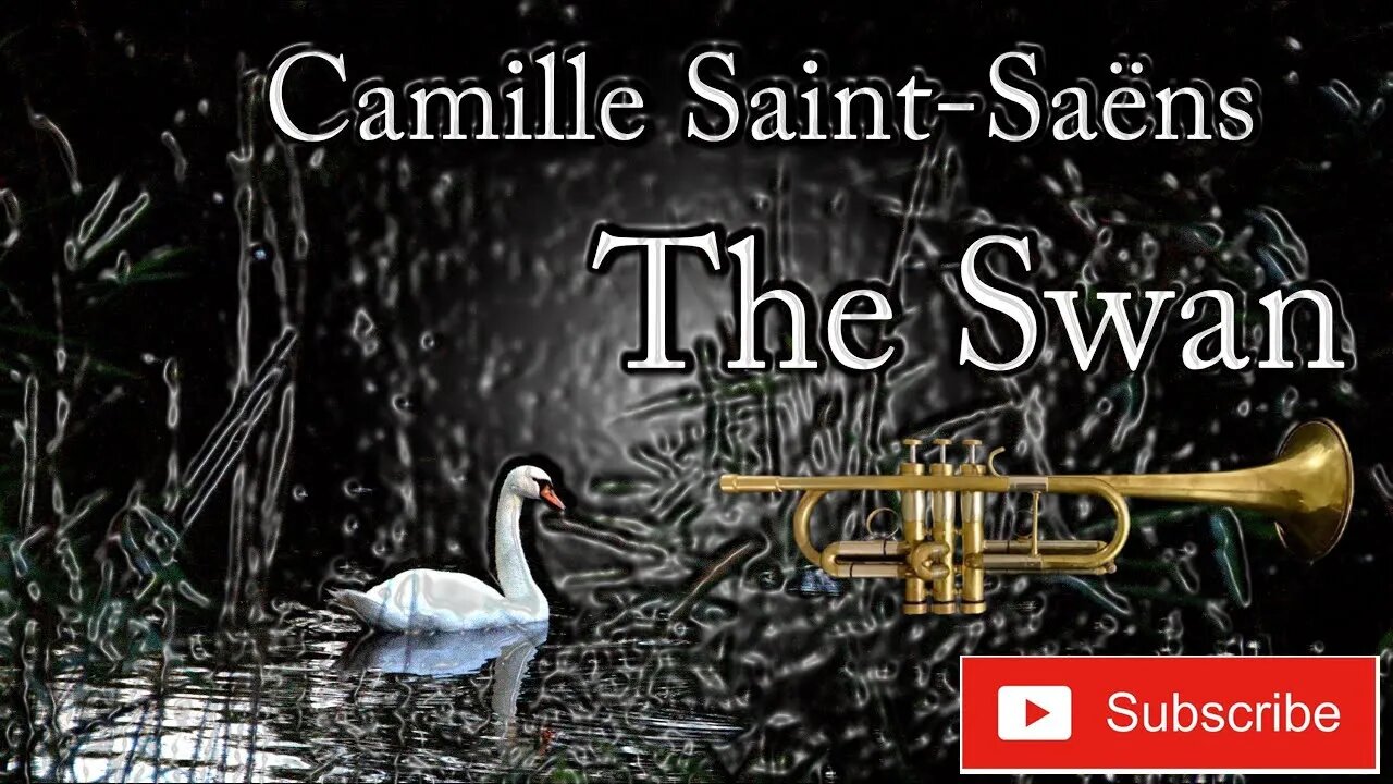 Saint-Saens - The Swan ( Le Cygne ) - Carnival of the Animals on Trumpet