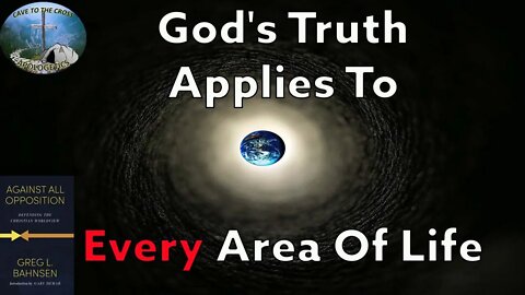 God's Truth Applies To Every Area Of Life