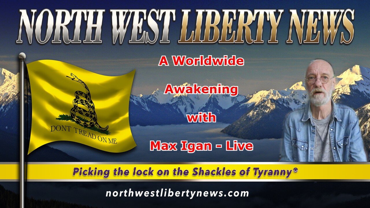 NWLNews – A Worldwide Awakening with Max Igan – Live 1.25.23