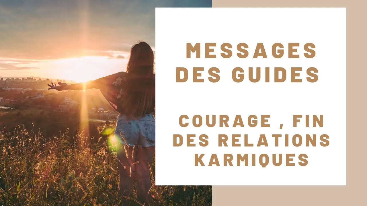 Messages des guides courage fin des liens karmiques