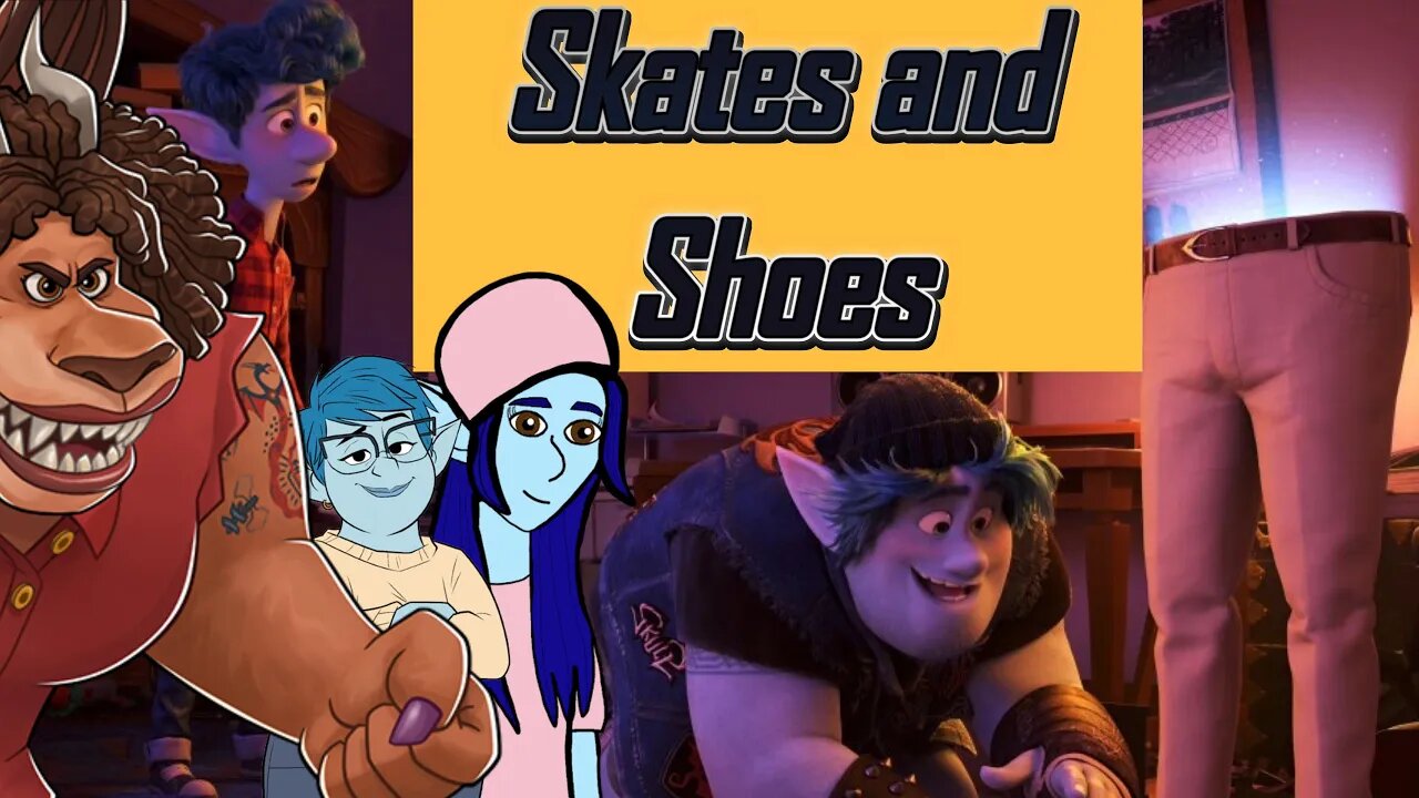 Onward Voiceover Fanfic: Skates And Shoes 👞