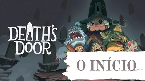 DEATH´S DOOR - O INÍCIO DE GAMEPLAY em Português PT-BR | XBOX ONE S 1080p 60fps