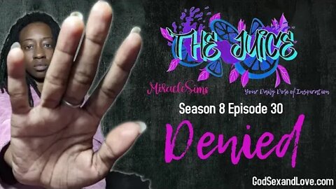 The Juice: Season 8 Episode 30: Denied
