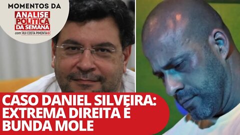 Caso Daniel Silveira: extrema direita é bunda mole | Momentos da Análise Política da Semana