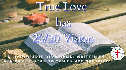 True Love has 20 20 Vision
