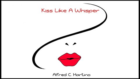 Kiss Like A Whisper | Official Video Release