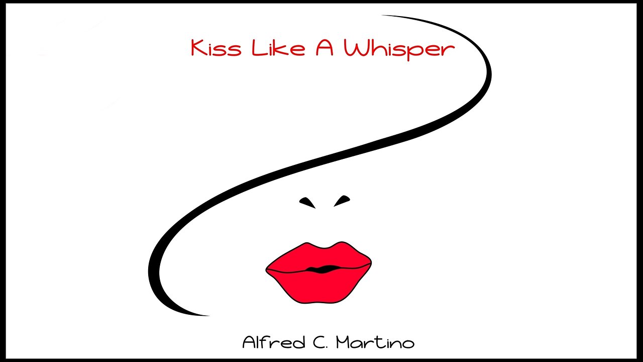 Kiss Like A Whisper | Official Video Release