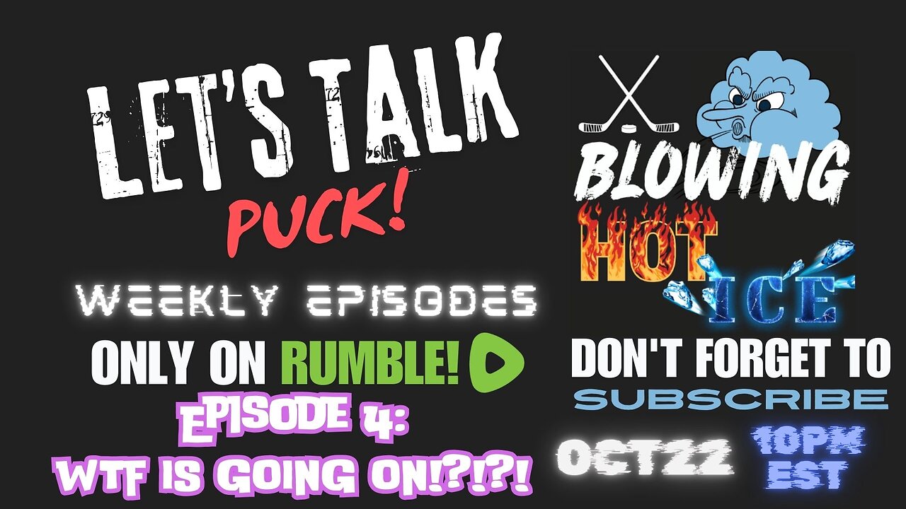 Let's Talk Puck! Ep. 4 - WTF Is Going On!?!?!