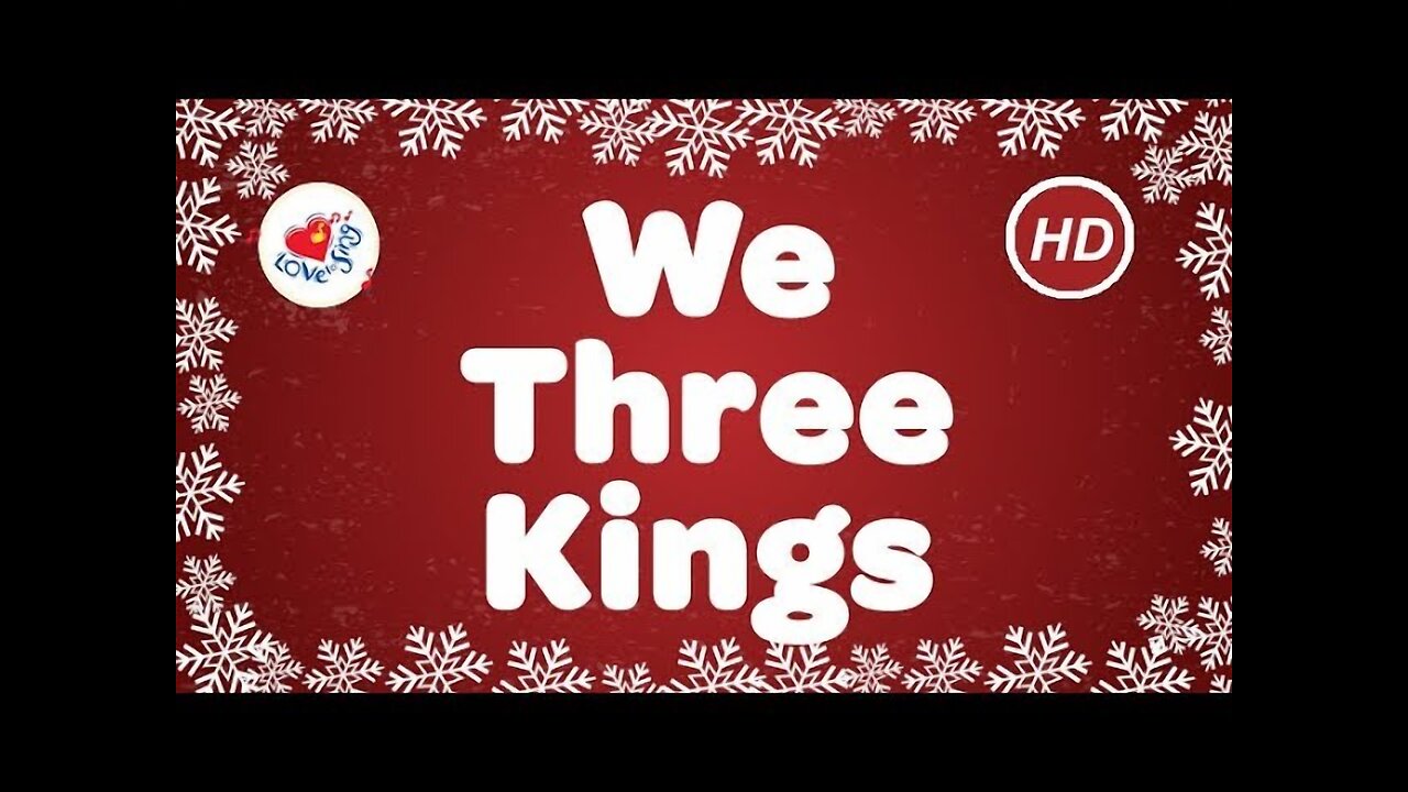 We Three Kings Christmas Songs & Carols with Lyrics