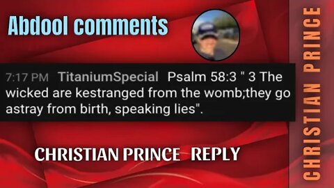 Abdool comment Psalm 58:3 they go astray from birth speaking lies - Christian prince explain