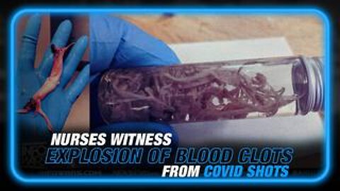 Nurses Start Their Own Practice After Witnessing Explosion of Blood Clots From COVID Shots
