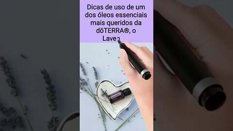 Dicas de uso de um dos óleos essenciais mais queridos da dōTERRA®, o Lavender