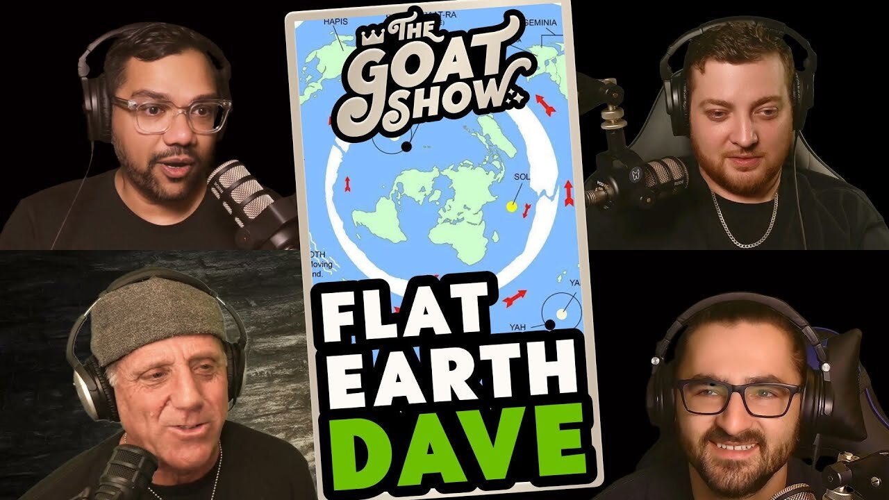 [Aug 9, 2024] FLAT EARTH DAVE ️ THE GOAT SHOW INTERVIEW [THE GOAT SHOW]