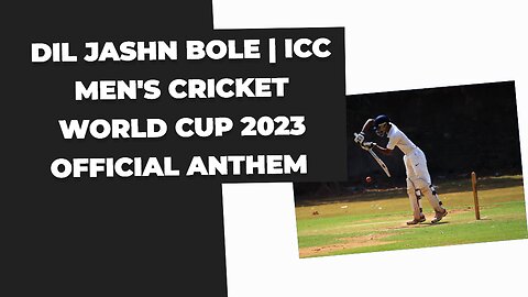 Dil Jashn Bole | ICC Men's Cricket World Cup 2023 Official Anthem | Pritam