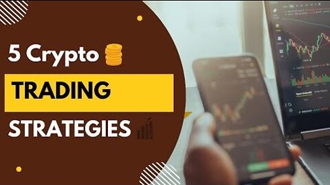 5 Crypto Trading Strategies You Need to Know