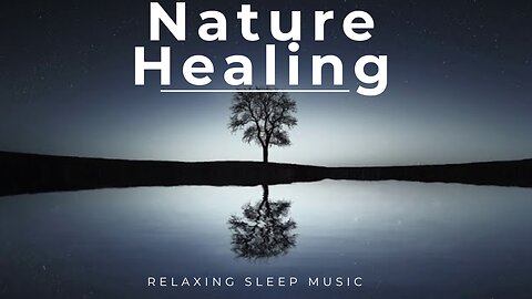 Relax Music l Music for stress relief l Sleep l music Relaxing Music l With Reflection of Tree