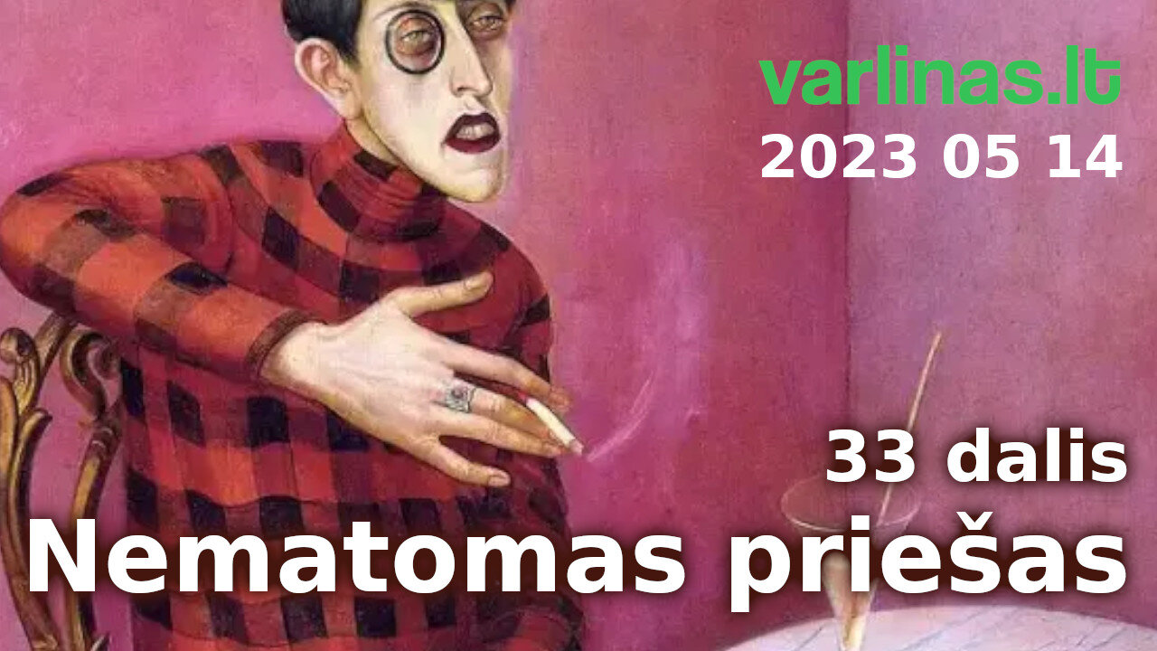 Varlinas tiesiogiai - 2023 05 14 - Nematomas priešas 33 (Uranija) d. ir klausimai - atsakymai