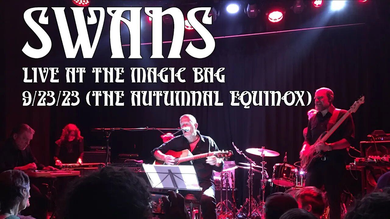 MUSIC MONDAY! SWANS! Live 9/23/23 at The Magic Bag