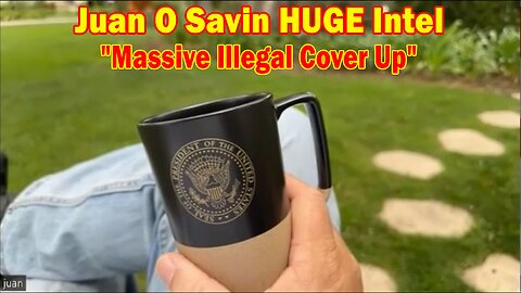 Juan O Savin HUGE Intel: "Massive Illegal Cover Up"