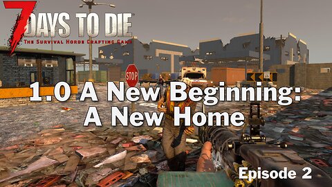 7 Days 2 Die v1 e2: A New Home