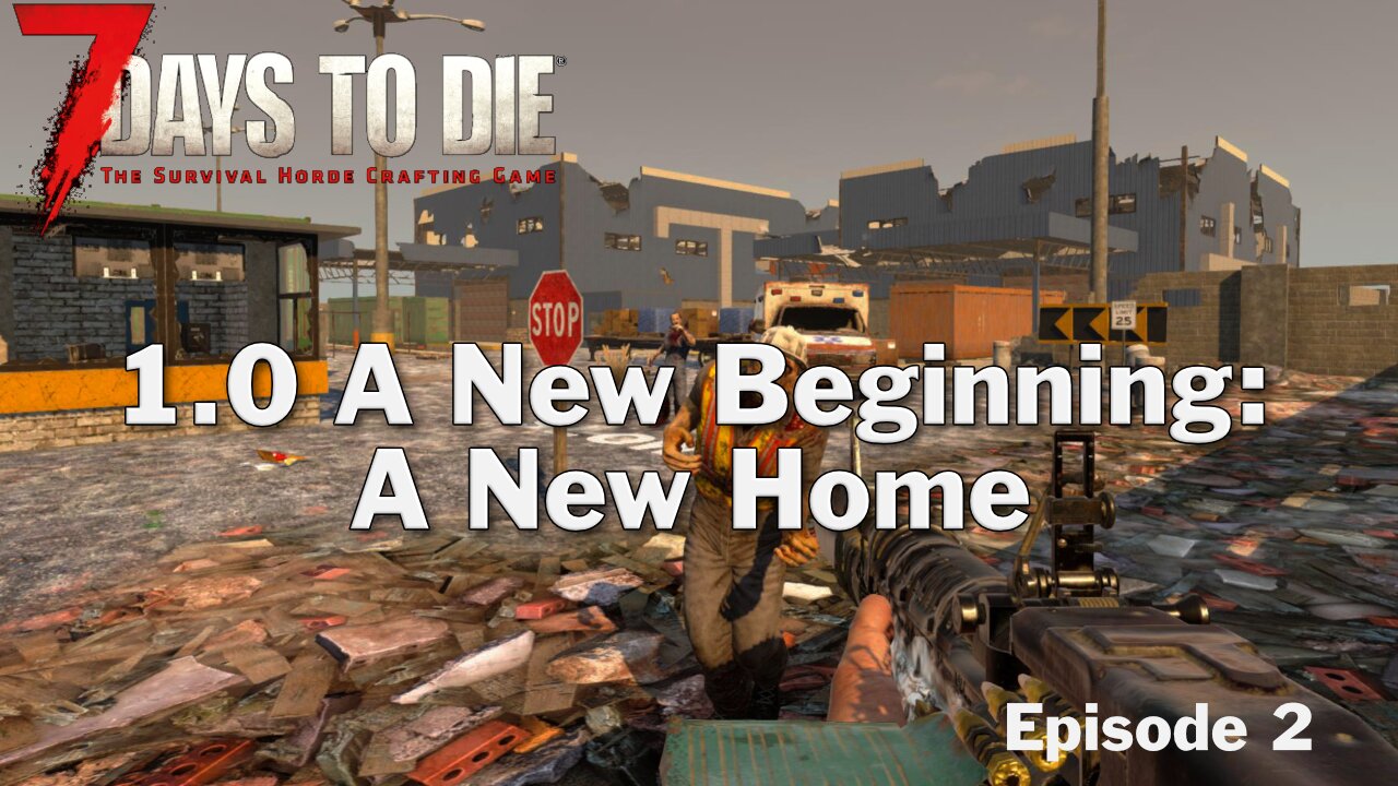 7 Days 2 Die v1 e2: A New Home