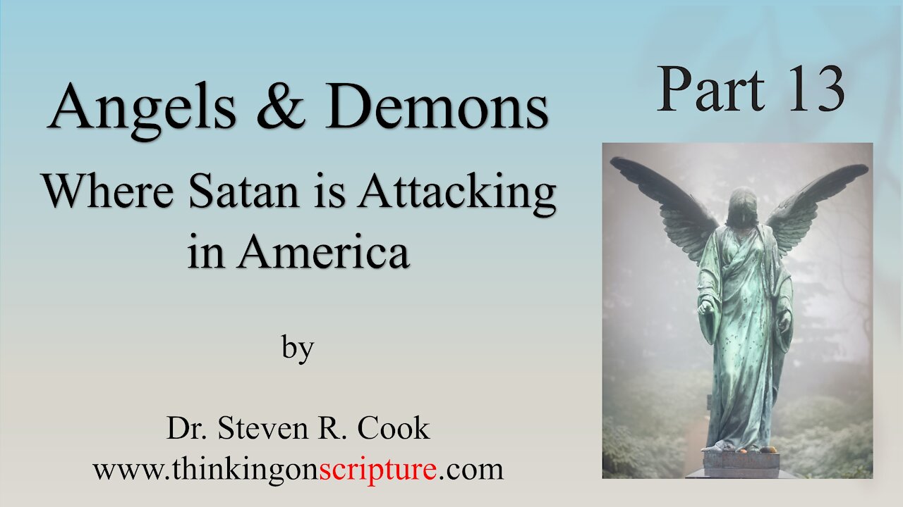 Where Satan is Attacking in America - Part 1