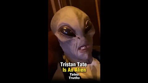 Tristan Tate Is An Alien On Earth