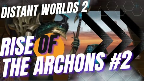 Meeting the Neighbors | Distant Worlds 2 Rise of the Archons ep#2
