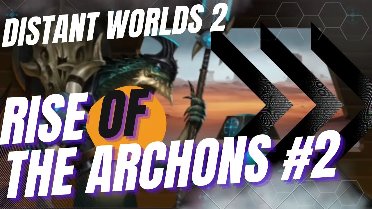 Meeting the Neighbors | Distant Worlds 2 Rise of the Archons ep#2