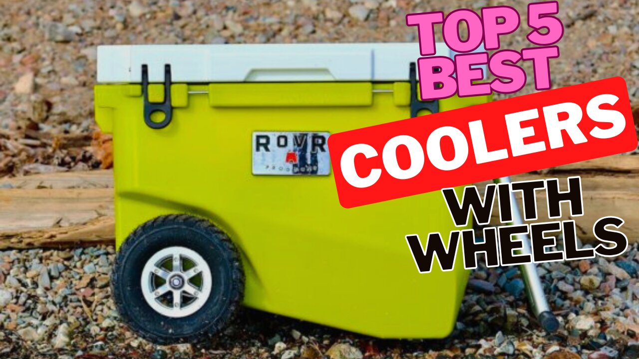 Top 5 best coolers with wheels review in 2024