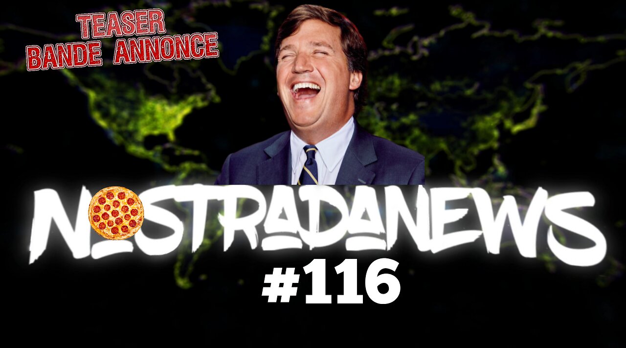 TEASER NostradaNews #116 Live sur Odysee Dimanche 14h au Québec 20h en France sur Rumble 19h/1h