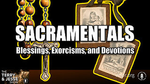 15 Nov 24, The Best of: Sacramentals: Blessings, Exorcisms, and Devotions