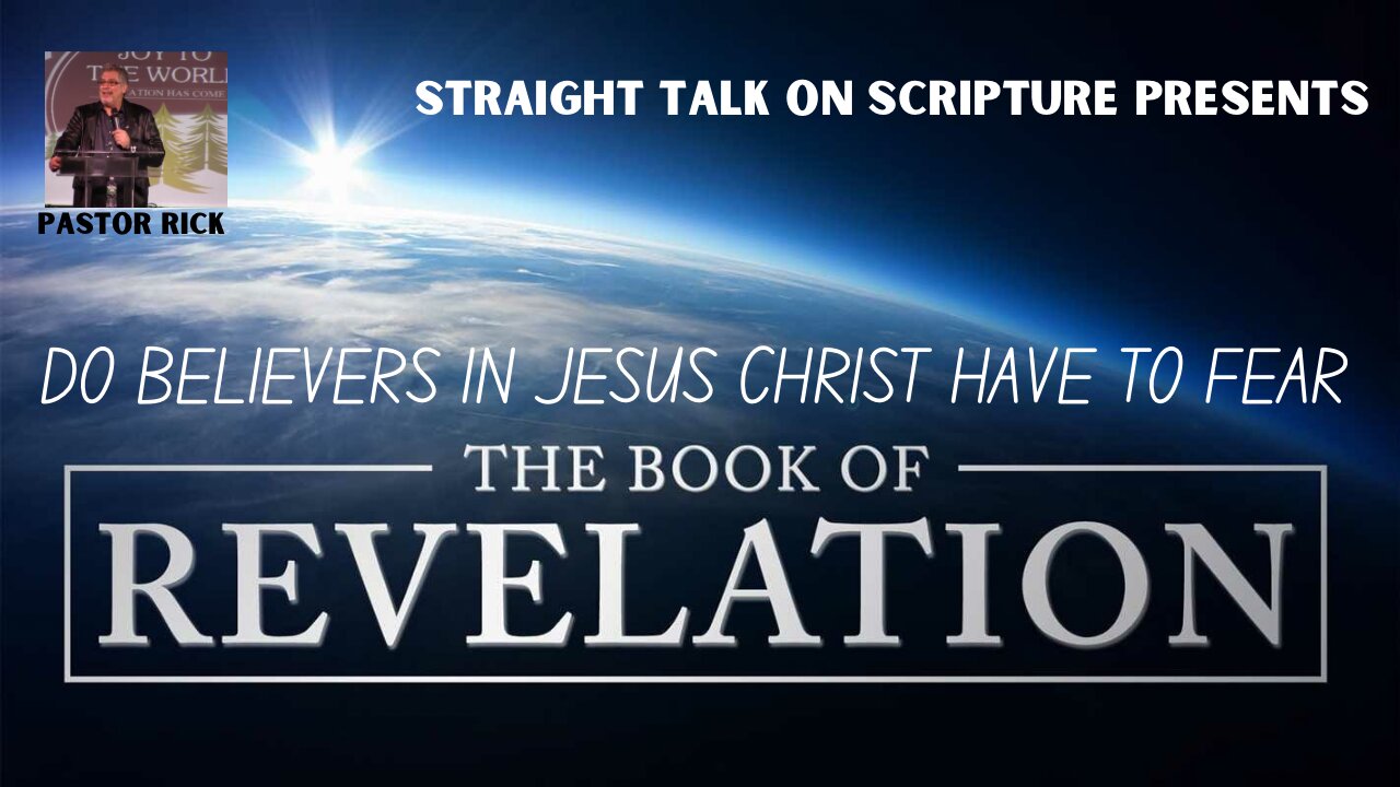 SHOULD WE FEAR THE BOOK OF REVELATION?