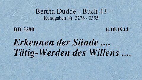 BD 3280 - ERKENNEN DER SÜNDE .... TÄTIG-WERDEN DES WILLENS ....